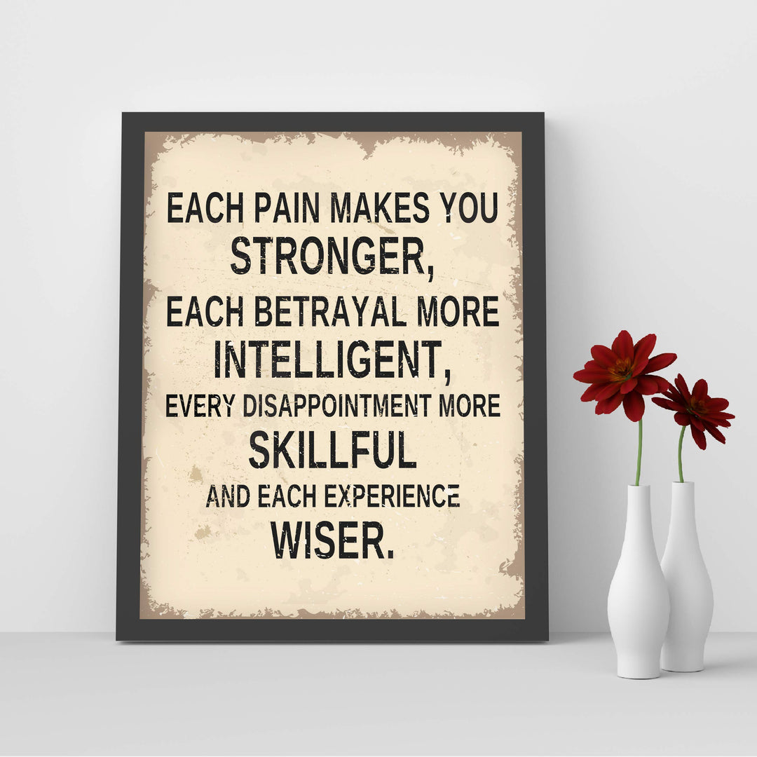 Each Pain Makes You Stronger Inspirational Life Quotes Wall Decor-8 x 10" Modern Typographic Art Print-Ready to Frame. Motivational Decoration for Home-Office-Studio-School Decor. Great Reminders!