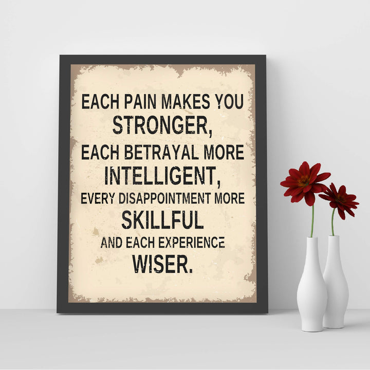 Each Pain Makes You Stronger Inspirational Life Quotes Wall Decor-8 x 10" Modern Typographic Art Print-Ready to Frame. Motivational Decoration for Home-Office-Studio-School Decor. Great Reminders!