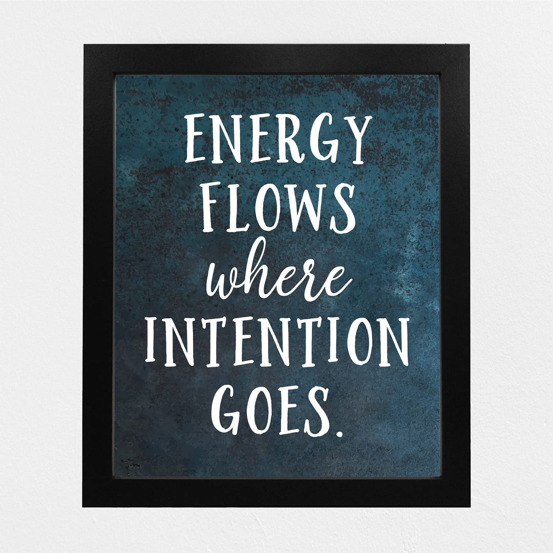 Energy Flows Where Intention Goes Spiritual Quotes Wall Art- 8 x 10" Rustic Typography Design Print-Ready to Frame. Inspirational Home-Studio-Meditation-Zen Decor! Great Positive Decoration for All!