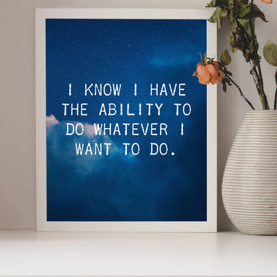 Have Ability To Do What I Want -Motivational Quotes Wall Art -8 x 10" Starry Night Picture Print -Ready to Frame. Inspirational Home-Office-Classroom Decor. Great Gift for Motivation & Inspiration!