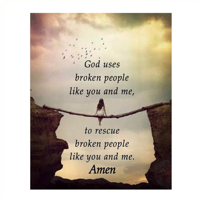 God Use Broken People Like You and Me- Amen- Spiritual Wall Art- 8x10"- Inspirational Wall Print-Ready to Frame. Home D?cor, Office D?cor- School Addition. Inspiring & Encouraging Message for ALL!