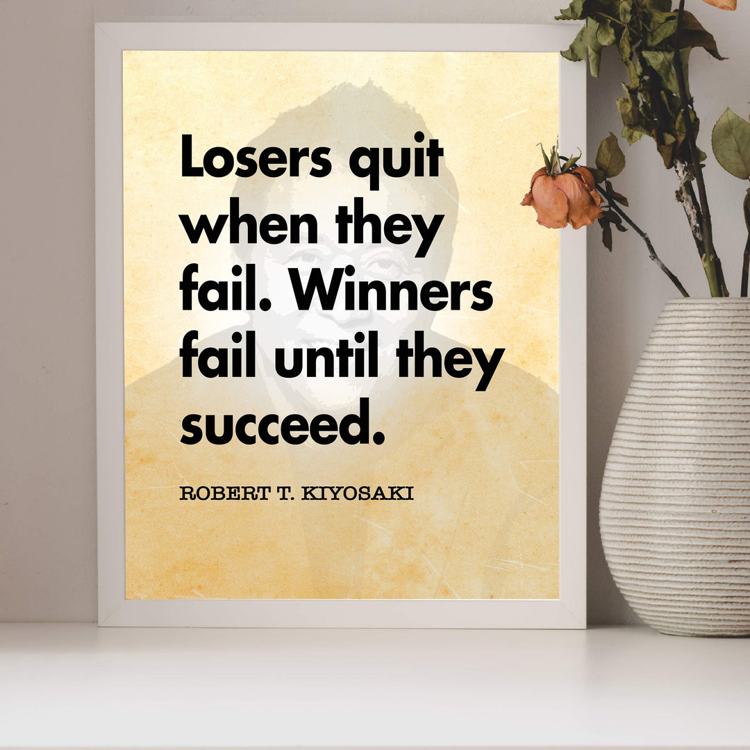 Robert Kiyosaki-"Winners Fail Until They Succeed"-Motivational Quotes Wall Decor -8 x 10" Typographic Art Print-Ready to Frame. Home-Office-Work Decor. Perfect Desk-Cubicle Sign to Inspire Success!