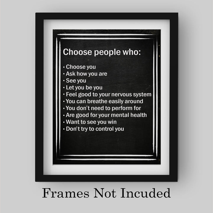 Choose People Who Choose You Inspirational Quotes Wall Art -8 x 10" Love &amp; Friendship Typographic Print -Ready to Frame. Motivational Decor for Home-Office-Studio-Dorm. Printed on Photo Paper.