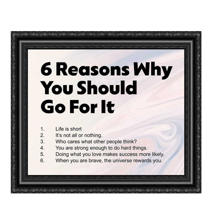 6 Reasons Why You Should Go For It-10 x 8" Motivational Wall Decor. Typographic Abstract Art Design Print -Ready to Frame. Inspirational Home-Office-Classroom-Gym Decor. Great Gift for Motivation!