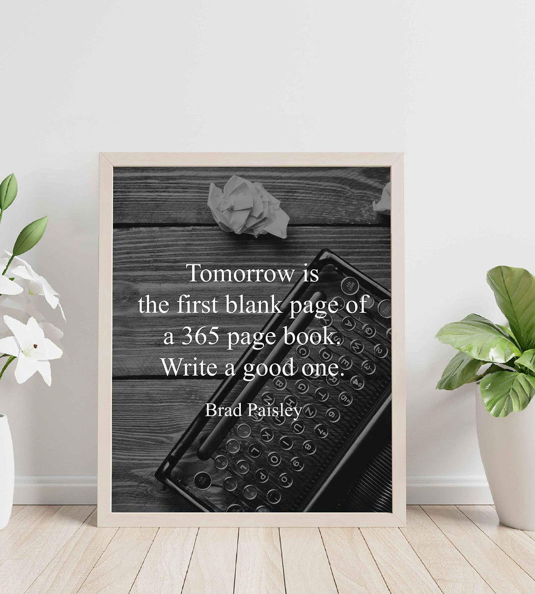 Brad Paisley-"Tomorrow-First Blank Page-365 Page Book"-Inspirational Quotes Wall Art-8 x 10" Motivational Poster Print w/Antique Typewriter Image-Ready to Frame. Perfect Home-Office-Classroom Decor!