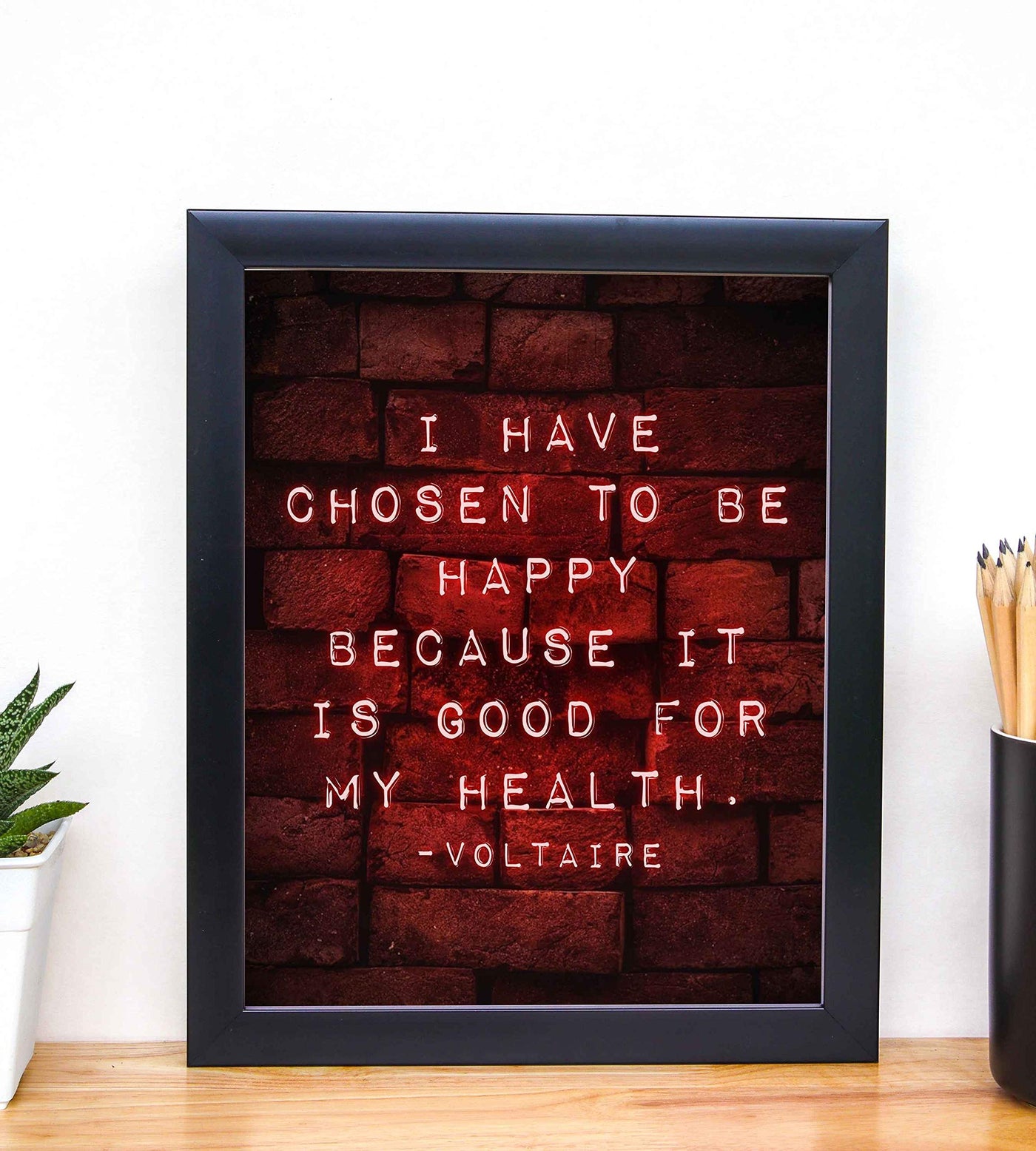 Voltaire Quotes Wall Art-"I Have Chosen To Be Happy-Good For My Health"-8 x 10" Motivational Poster Print w/Replica Brick Design-Ready to Frame. Inspirational Home-Office-Church-School Decor.