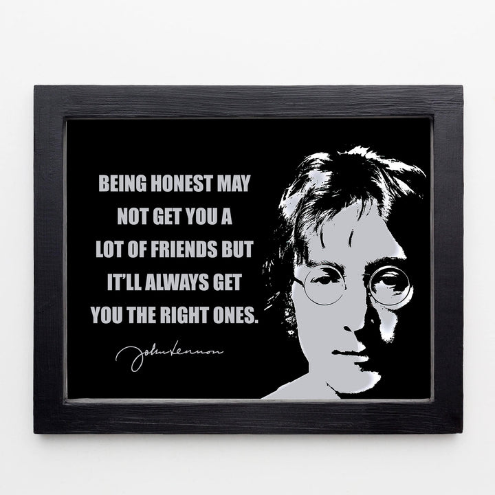 John Lennon Quotes-"Being Honest Gets You the Right Friends"- Inspirational Rock Music Wall Art -10 x 8" Silhouette Picture Print -Ready to Frame. Home-Office-Cave Decor. Great Gift for Beatles Fans!