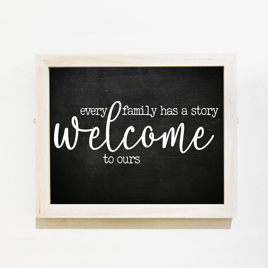 Every Family Has A Story, Welcome to Ours Inspirational Home Wall Art-14 x 11" Poster Print w/Rustic Wood Design-Ready to Frame. Perfect Home-Entryway-Farmhouse Decor. Printed on Photo Paper.