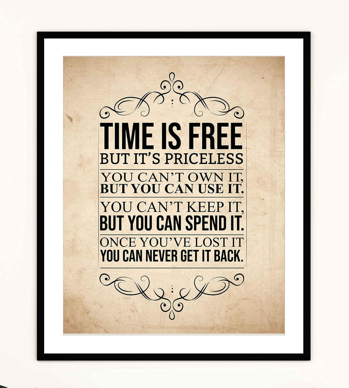 Time Is Free But Priceless-Can Never Get It Back Motivational Wall Art Sign-8 x 10"-Ready to Frame. Perfect Wall Print for Home-Office-Studio-Dorm D?cor. Beautiful Reminder to Spend Time Wisely!