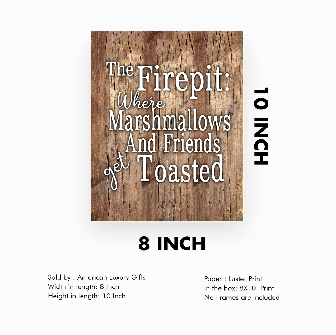 Welcome to Our Fire Pit -Get Toasted- Funny Backyard Outdoors Sign -8 x 10" Retro Camp Wall Art Print -Ready to Frame. Rustic Home-Patio-Deck Decor. Perfect Decoration for the Cabin-Lodge!