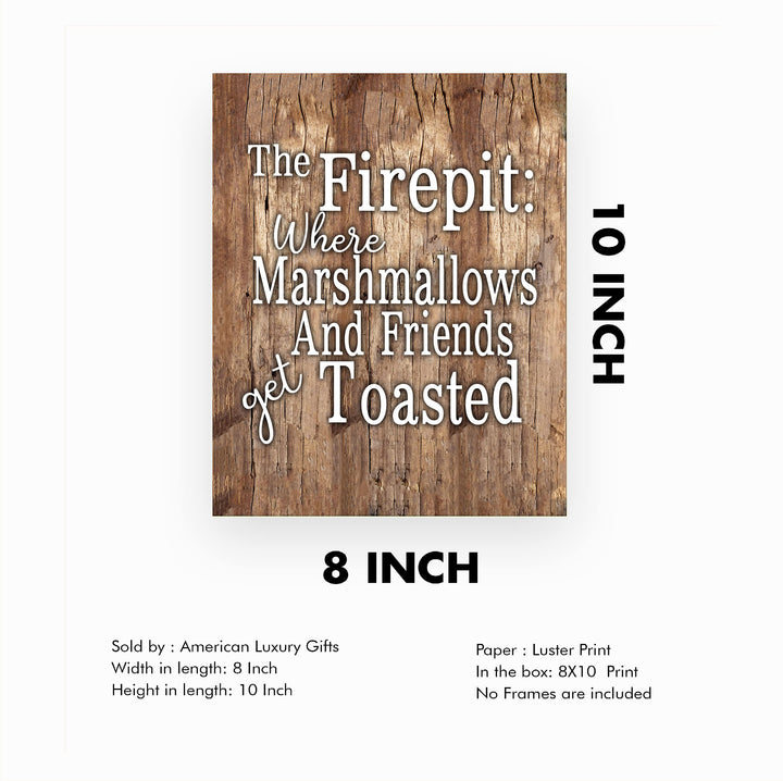 Welcome to Our Fire Pit -Get Toasted- Funny Backyard Outdoors Sign -8 x 10" Retro Camp Wall Art Print -Ready to Frame. Rustic Home-Patio-Deck Decor. Perfect Decoration for the Cabin-Lodge!