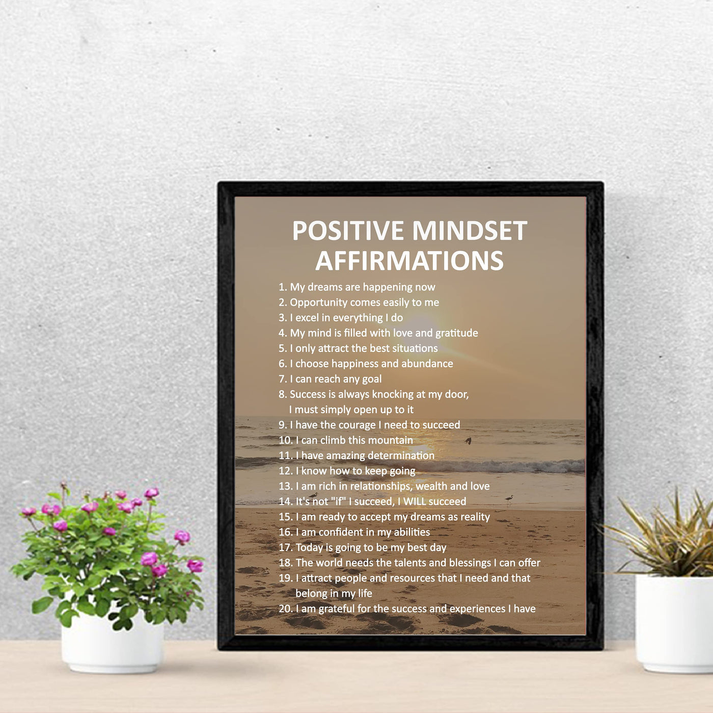 Positive Mindset Affirmations- Motivational Quotes Wall Art -11 x 14" Inspirational Beach Sunset Print Wall Decor -Ready to Frame. Wall Print for Home-Office-Ocean Themed-Zen-Meditation Decor.