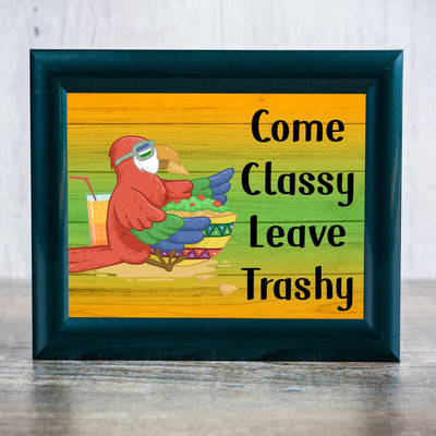 Come Classy Leave Trashy Funny Beach Wall Decor -Tiki Bar Sign -10 x 8" Tropical Parrot Wall Art Print -Ready to Frame. Inspirational Home-Beach House-Coastal-Ocean Themed Decor. Fun Gift!!