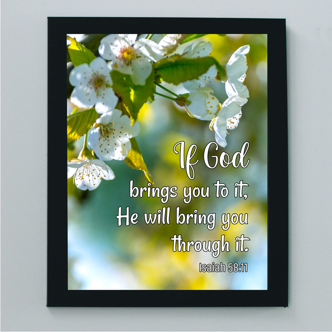 If God Brings You To It-He Will Bring You Through It-Isaiah 58:11- Bible Verse Wall Art -8 x 10"-Floral Scripture Wall Print -Ready to Frame. Inspirational Home-Office-Christian-Faith Decor!