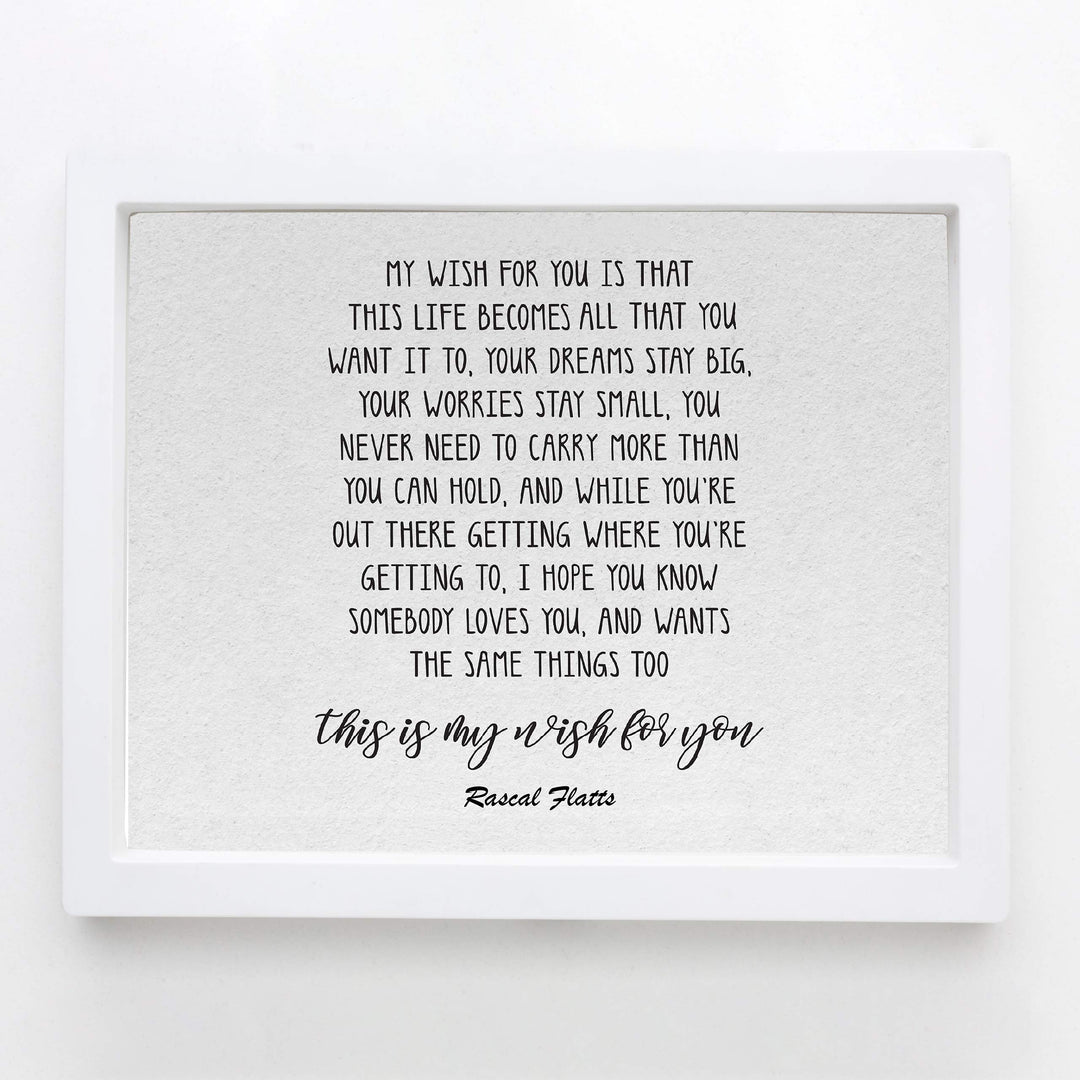 My Wish for You-Song Lyric Wall Art-10 x 8" Inspirational Poster Print-Ready to Frame. Country Music Lyrics Wall Sign for Home-Office-Study-Dorm Decor. Great Wedding Gift! Perfect for Graduates!