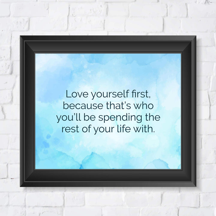 Love Yourself First Inspirational Quotes Wall Sign -10 x 8" Modern Typographic Art Print-Ready to Frame. Perfect Wall Decor for Home-Office-Studio-School. Great Gift to Encourage Self-Love.