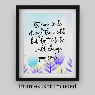 Let Your Smile Change the World Inspirational Quotes Wall Decor -8 x 10" Abstract Floral Art Print-Ready to Frame. Modern Typographic Sign for Home-Office-Desk-School Decor. Great Advice for All!