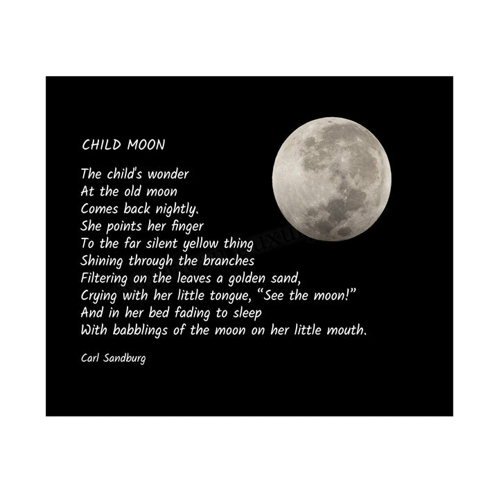 Carl Sandburg Quotes-?Child Moon" Poetic Wall Art Sign -10x8" Inspirational Poster Print with Full Moon Image-Ready to Frame. Home-Office-Classroom-Library Decor. Perfect Nursery-Kids Bedroom Sign!