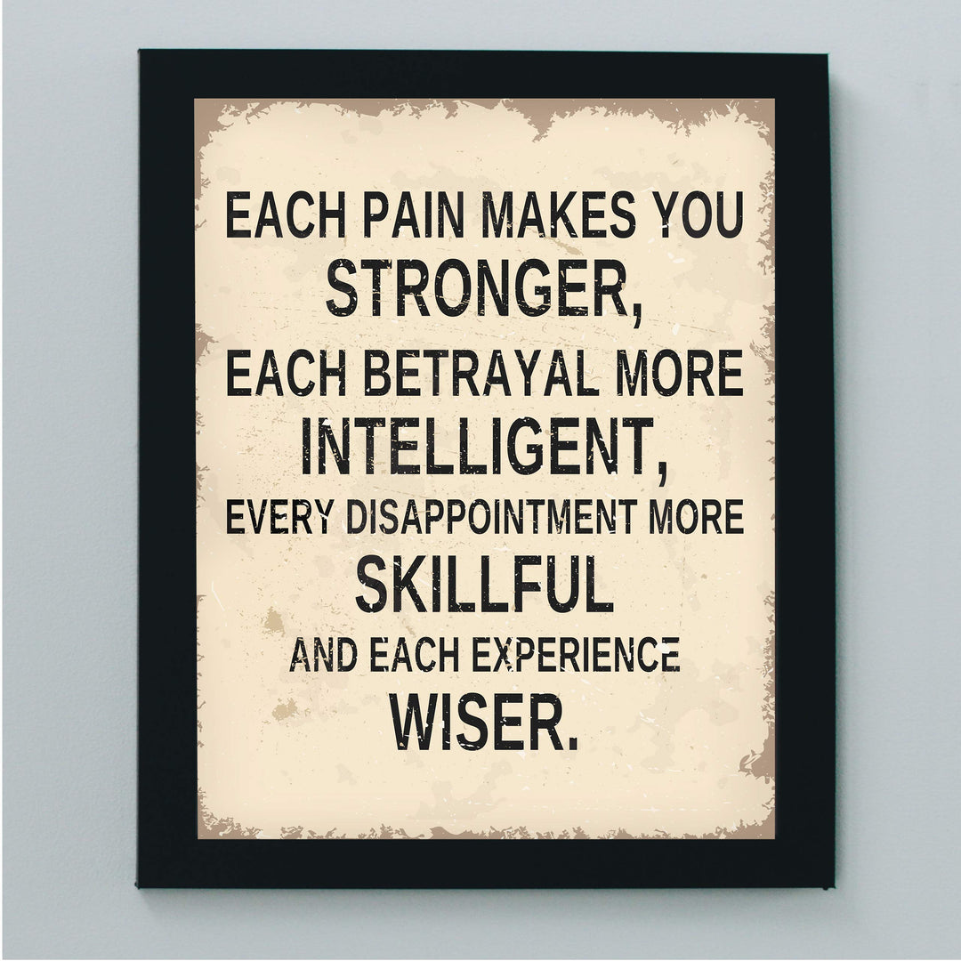 Each Pain Makes You Stronger Inspirational Life Quotes Wall Decor-8 x 10" Modern Typographic Art Print-Ready to Frame. Motivational Decoration for Home-Office-Studio-School Decor. Great Reminders!