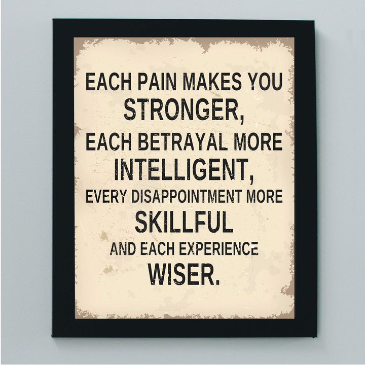 Each Pain Makes You Stronger Inspirational Life Quotes Wall Decor-8 x 10" Modern Typographic Art Print-Ready to Frame. Motivational Decoration for Home-Office-Studio-School Decor. Great Reminders!