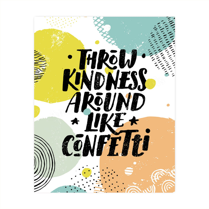 Throw Kindness Around Like Confetti-Inspirational Quotes Wall Art-8 x 10" Positive Classroom Wall Print-Ready to Frame. Modern Typographic Home-Office-School-Work Decor. Great Motivational Gift!!