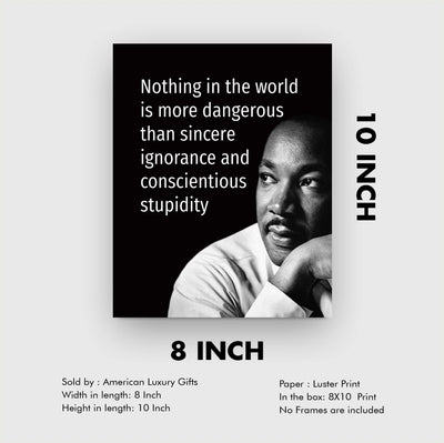 Martin Luther King Jr. Quotes-"Nothing Is More Dangerous Than Sincere Ignorance" -8 x 10" Wall Art Print w/MLK Silhouette-Ready to Frame. Inspirational Home-Office-School-Library-Political Decor.