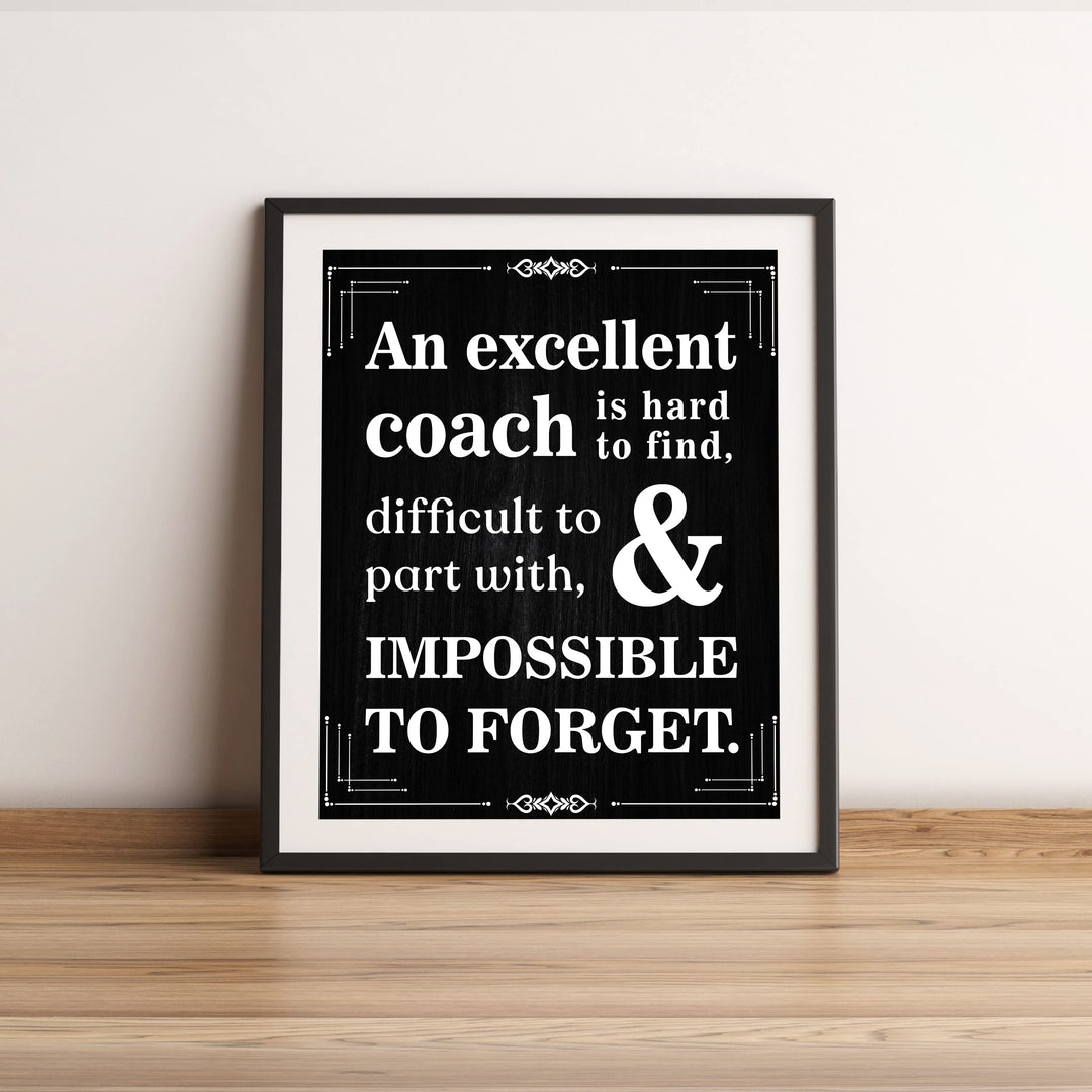 "Excellent Coach Hard to Find"- Inspirational Wall Art Print -Ready to Frame. Ideal for Home-School-Gym-Coach&