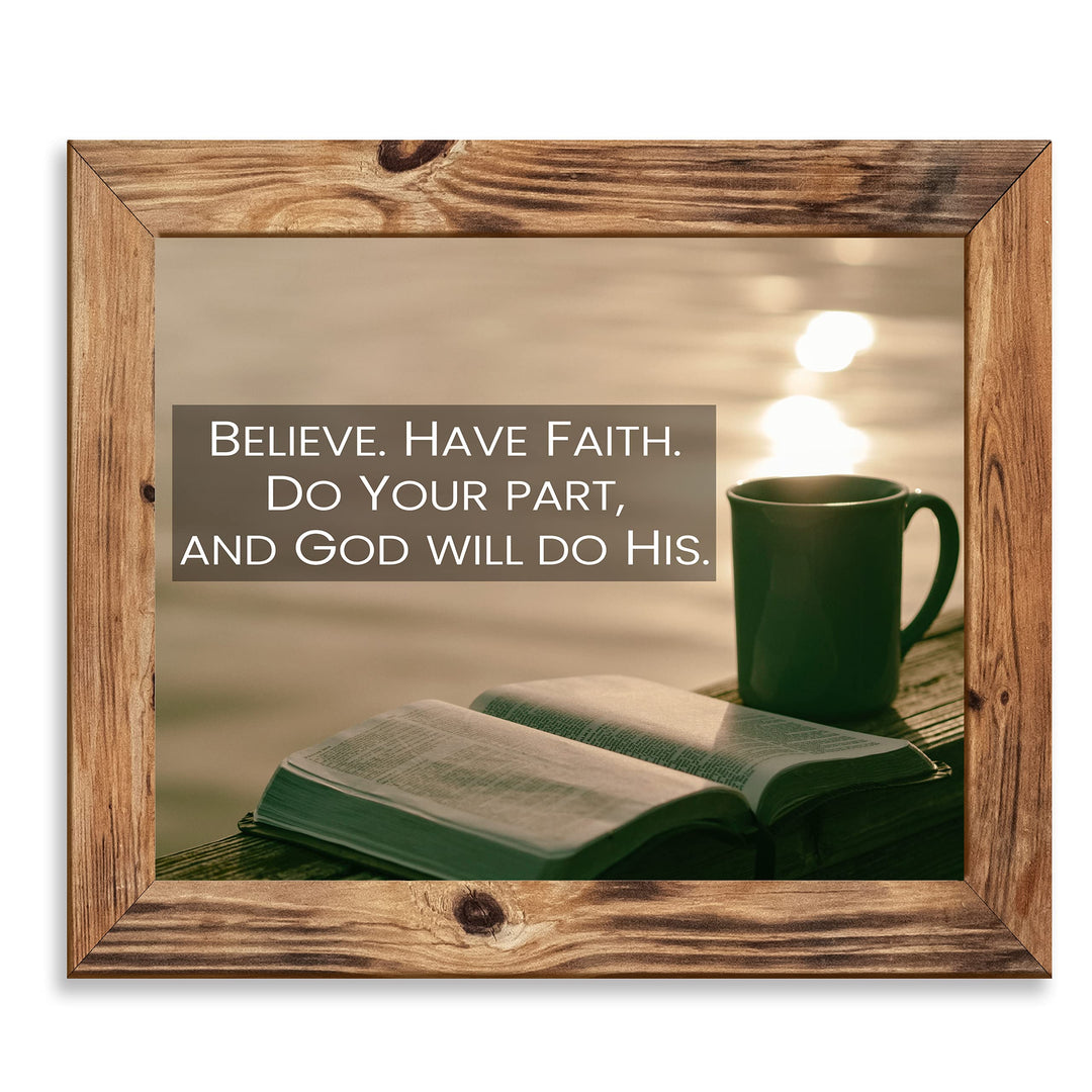 Believe-Have Faith-God Will Do His Part- Inspirational Christian Wall Art -10 x 8"- Bible Verse Photo Print w/Coffee Mug Image-Ready to Frame. Home-Office-Church Decor. Great Religious Gift!