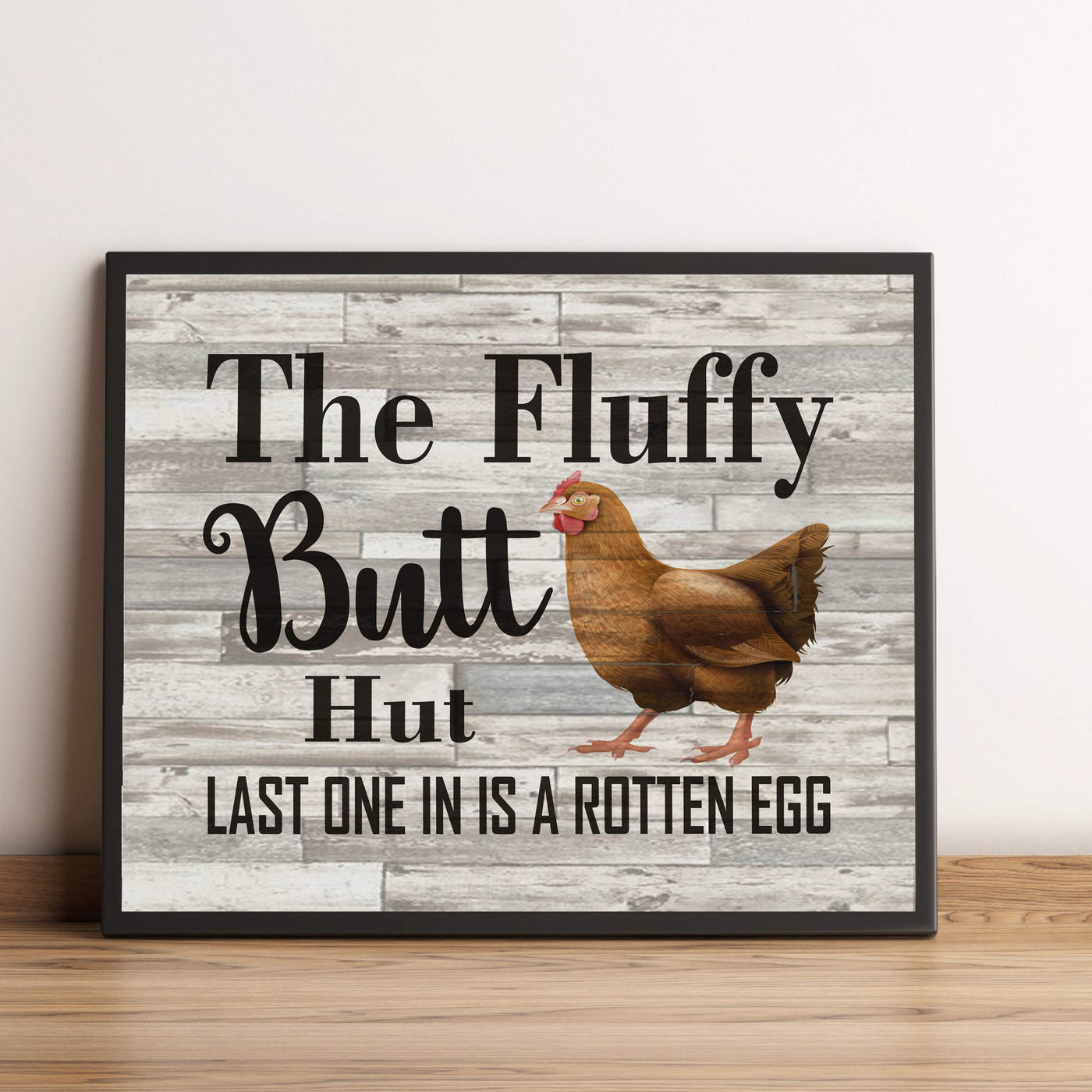 Fluffy Butt Hut-Last One In-Rotten Egg-Funny Farmhouse Wall Sign -10 x 8" Rustic Chicken Art Print-Ready to Frame. Retro Country Decor for Home-Kitchen-Patio. Great Gift! Printed on Photo Paper.