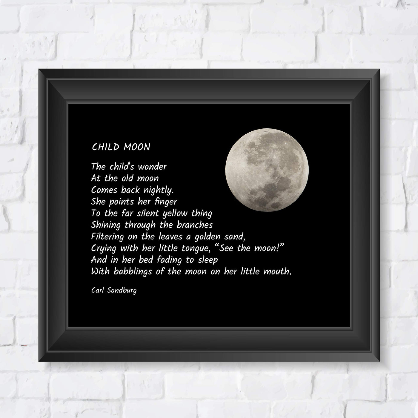 Carl Sandburg Quotes-?Child Moon" Poetic Wall Art Sign -10x8" Inspirational Poster Print with Full Moon Image-Ready to Frame. Home-Office-Classroom-Library Decor. Perfect Nursery-Kids Bedroom Sign!