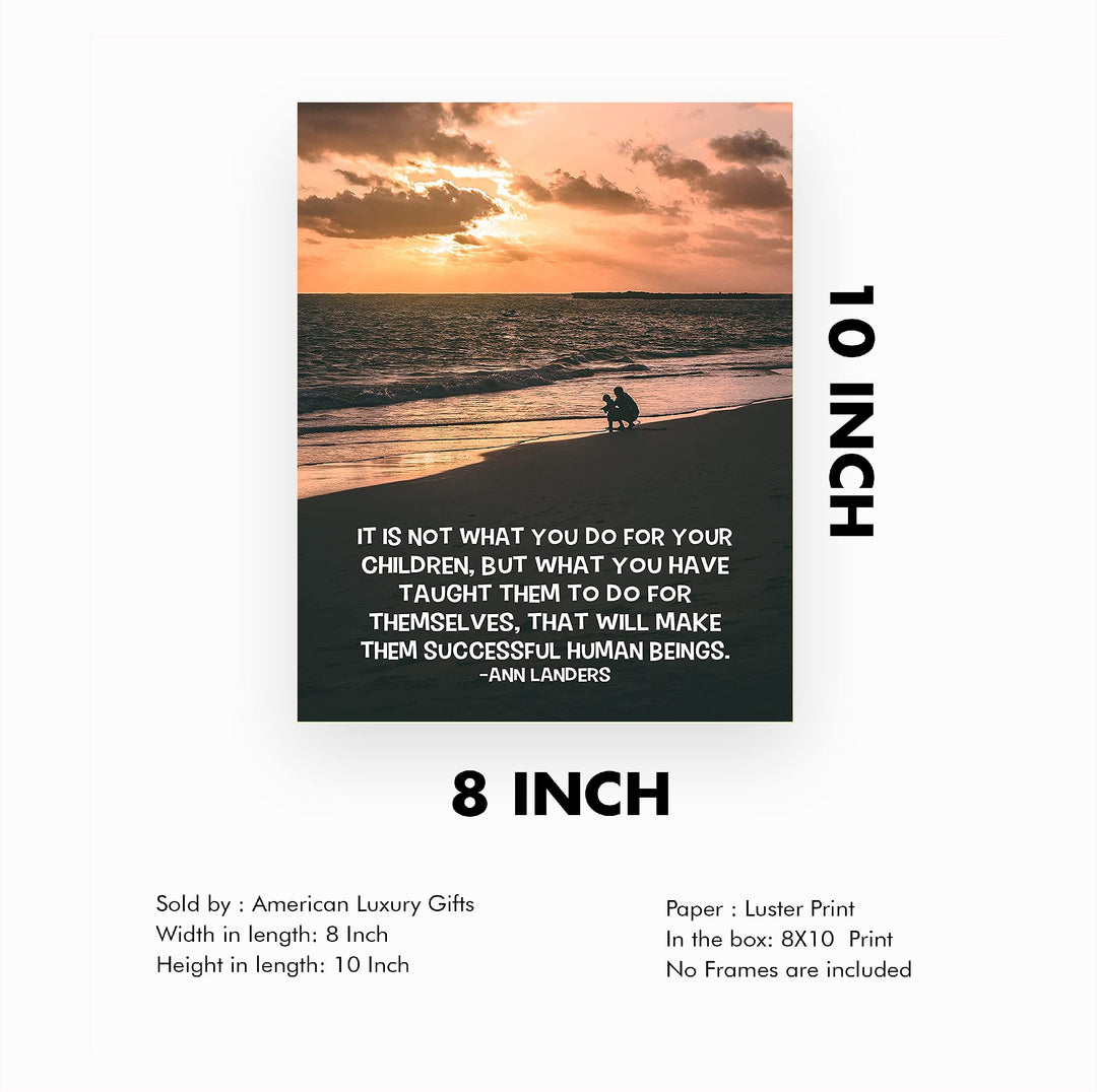 Ann Landers Quotes-"What You Have Taught Them" Family Wall Art-8 x 10" Inspirational Typographic Beach Print-Ready to Frame. Home-Office-School Decor. Great Gift-Positive Advice for All Parents!