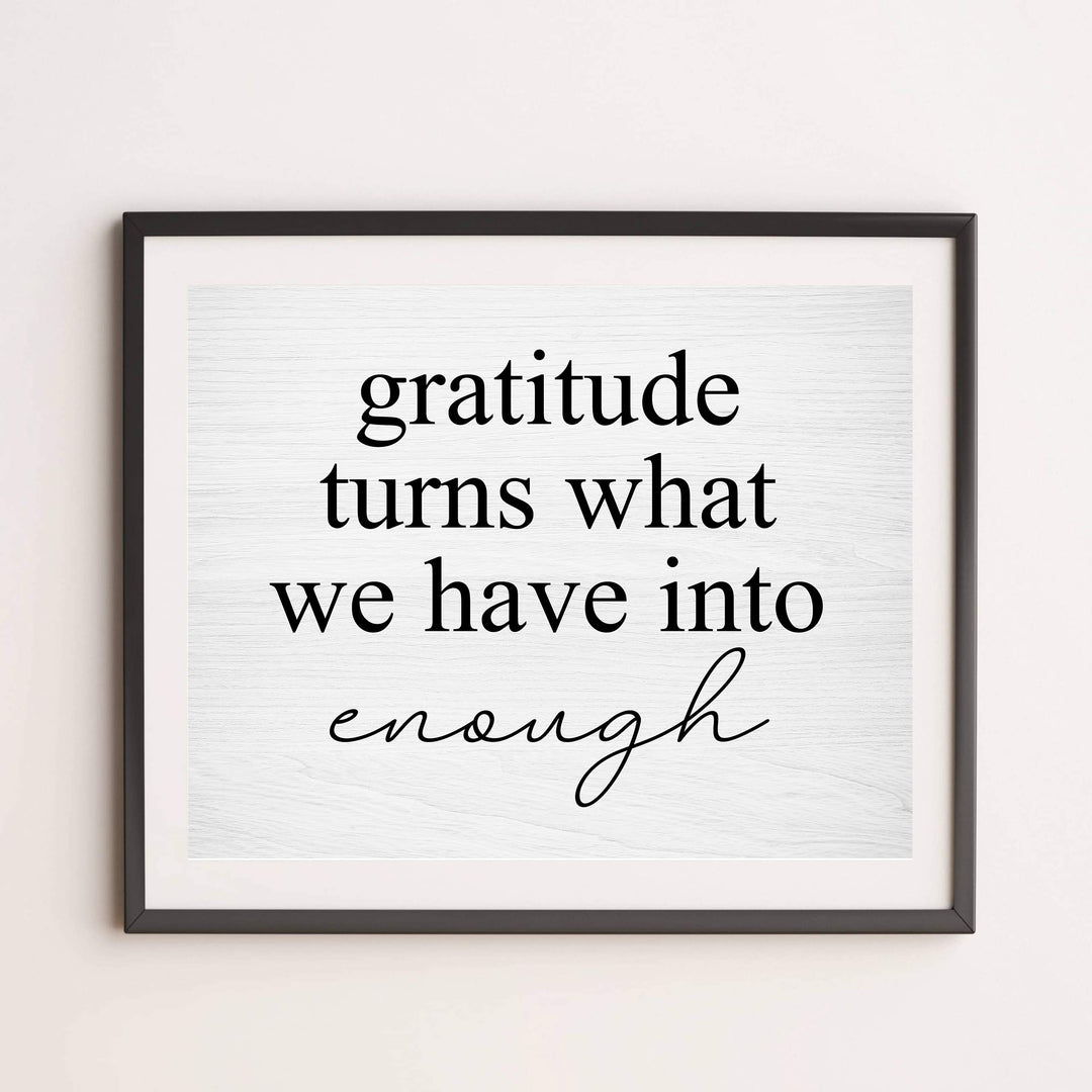 Gratitude-Turns What We Have Into Enough-Inspirational Wall Art Sign- 14 x 11" Modern Typographic Print w/Distressed Wood Design-Ready to Frame. Home-Office-Family Room Decor. Printed on Paper.