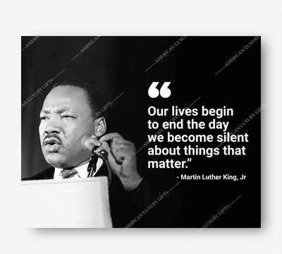 Martin Luther King Jr. Quotes-"Our Lives Begin to End the Day We Become Silent"-10 x 8" Silhouette Wall Art Print-Ready to Frame. Inspirational Home-Office-School D?cor. Perfect Gift for MLK Fans.