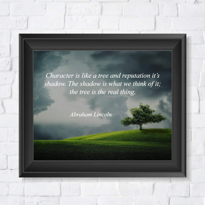 Abraham Lincoln Quotes-"Character Is Like a Tree"-Motivational Wall Art-8 x 10" Inspirational Typographic Photo Print-Ready to Frame. Home-Office-Cave-Patriotic Decor. Perfect Library-Classroom Sign!