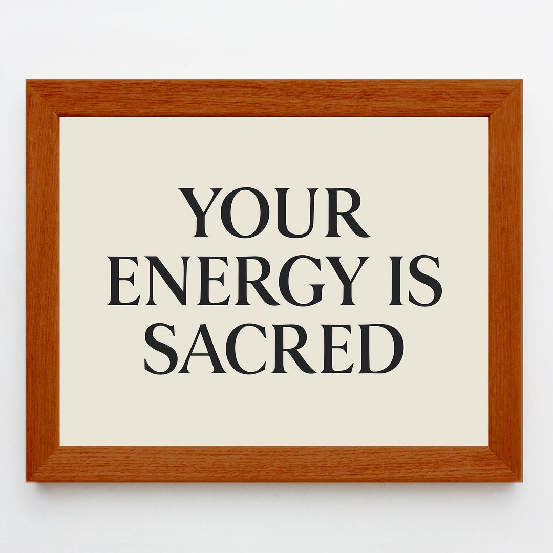 Your Energy Is Sacred Spiritual Quotes Wall Art- 10 x 8" Modern Typographic Print-Ready to Frame. Inspirational Home-Studio-Dorm-Meditation-Zen Decor! Great Gift &amp; Positive Decoration for All!