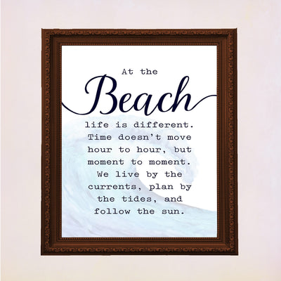 At the Beach-Life Is Different Inspirational Beach Wall Sign -11 x 14" Ocean Wave Wall Art Print-Ready to Frame. Rustic Coastal Decor for Home-Beach House-Nautical Themes! Great Reminder to Relax!