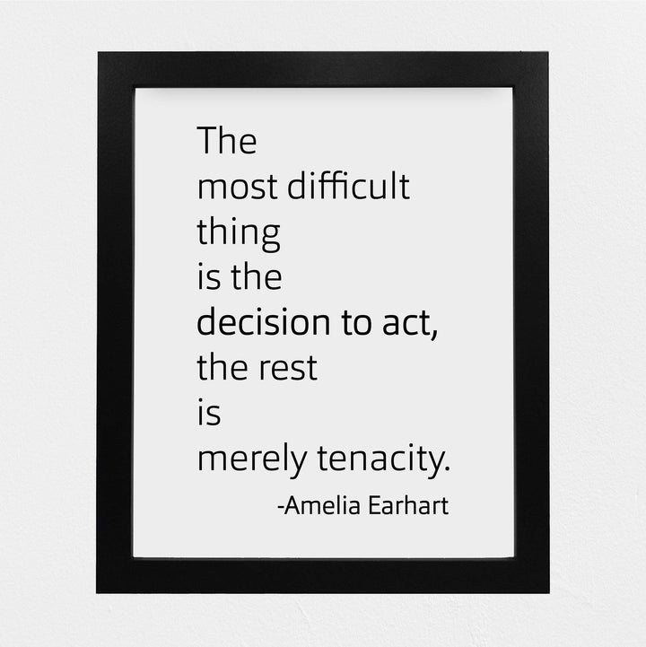 Amelia Earhart Quotes-"The Most Difficult Thing Is the Decision to Act"-8x10" Typographic Wall Print-Ready to Frame. Motivational Home-Office-Classroom-Library Decor. Great Gift for Aviation Fans!