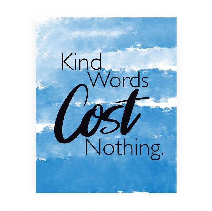 Kind Words Cost Nothing-Inspirational Quotes Wall Art Sign -8 x 10" Motivational Typographic Print -Ready to Frame. Modern Home-Office-Classroom Decor. Perfect Teacher Gift &amp; Reminder for Kindness!