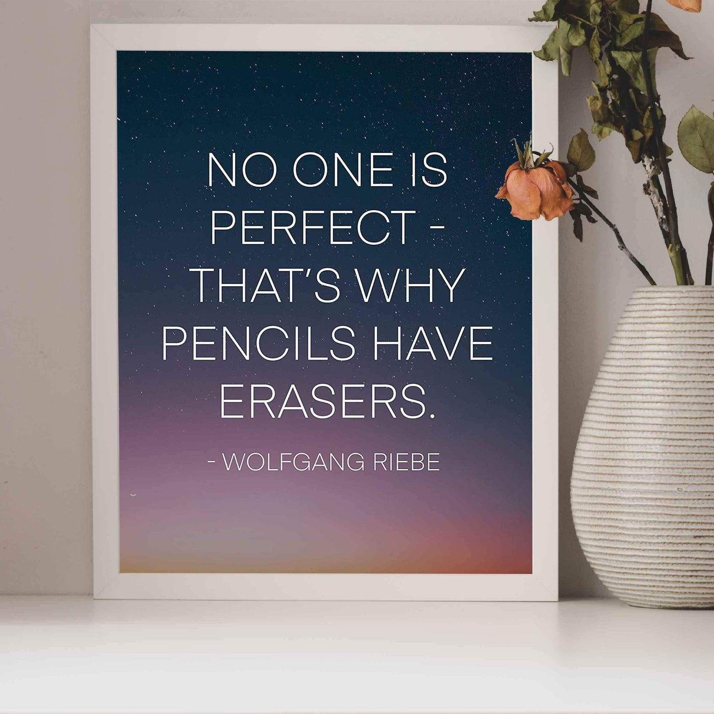 ?No One Is Perfect-Why Pencils Have Erasers? Motivational Wall Art Quotes -8 x 10" Starry Night Poster Print-Ready to Frame. Inspirational Decor for Home-Office-Work-Dorm. Perfect Classroom Sign!