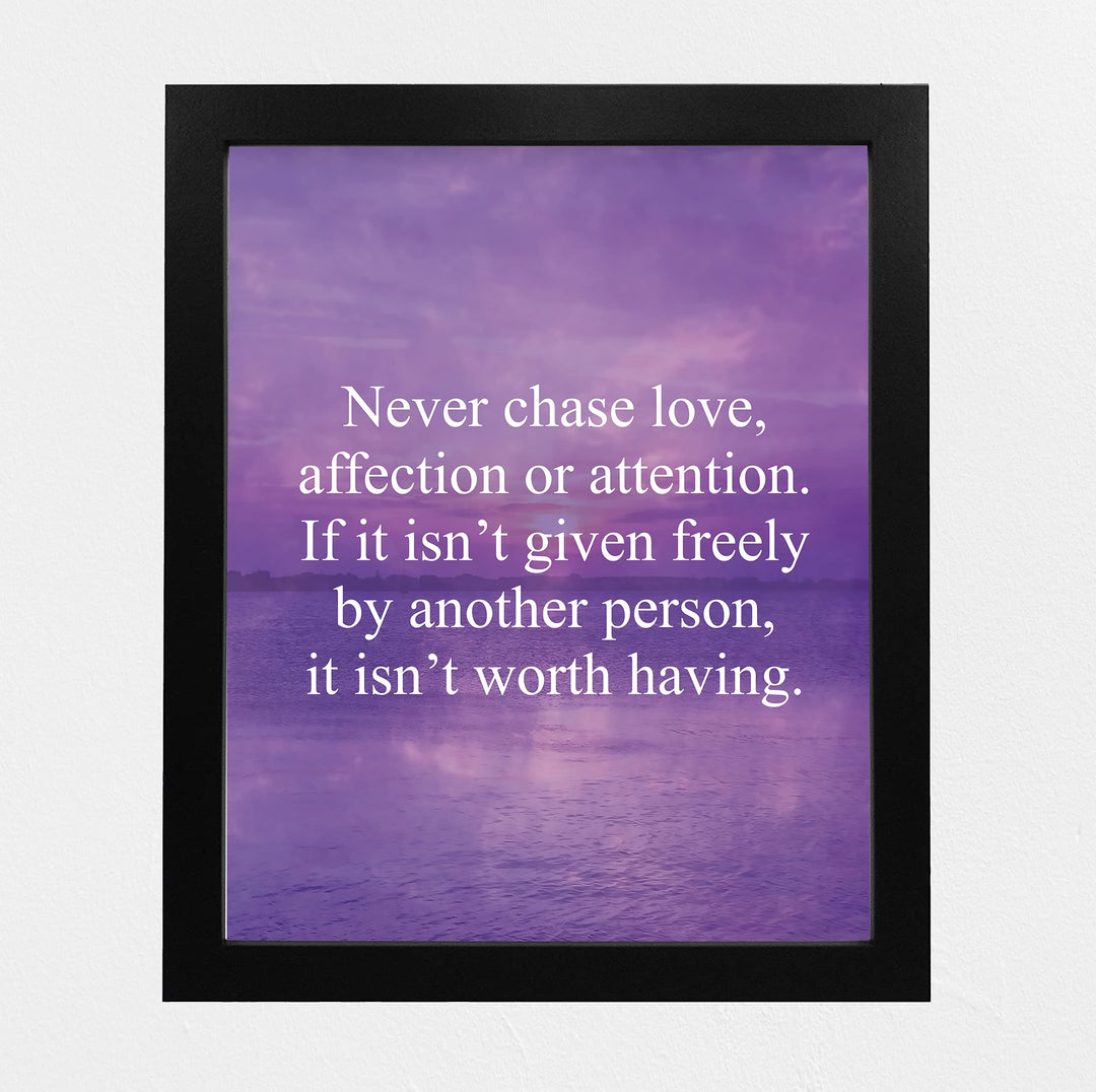 Never Chase Love-Affection-Attention Inspirational Quotes Wall Art -8 x 10" Love &amp; Friendship Ocean Sunset Print -Ready to Frame. Motivational Home-Office-Studio-Dorm Decor. Great Reminder!