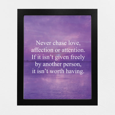 Never Chase Love-Affection-Attention Inspirational Quotes Wall Art -8 x 10" Love & Friendship Ocean Sunset Print -Ready to Frame. Motivational Home-Office-Studio-Dorm Decor. Great Reminder!