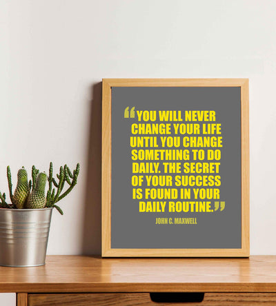 The Secret to Success Is Found in Your Daily Routine-John Maxwell Quote-8 x 10" Motivational Wall Art Print-Ready to Frame. Ideal Home-Office-School-Dorm D?cor. Display Positive Quotes for Success!