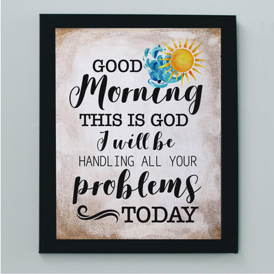 God Will Be Handling All Your Problems Today Inspirational Wall Art Decor -8 x 10" Typographic Christian Print -Ready to Frame. Religious Decor for Home-Office-Church-School. Great Gift of Faith!