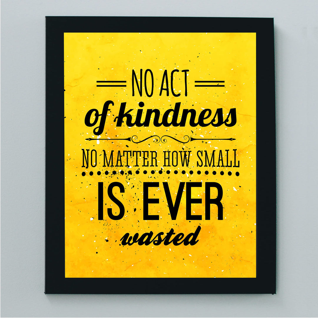 No Act of Kindness Is Ever Wasted-Inspirational Quotes Wall Art-8 x 10" Positive Classroom Wall Print-Ready to Frame. Modern Typographic Home-Office-School-Work Decor. Great Motivational Gift!!