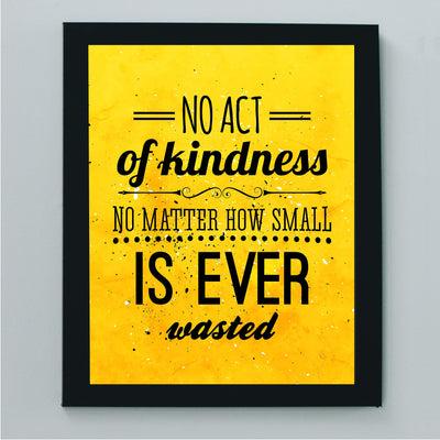 No Act of Kindness Is Ever Wasted-Inspirational Quotes Wall Art-8 x 10" Positive Classroom Wall Print-Ready to Frame. Modern Typographic Home-Office-School-Work Decor. Great Motivational Gift!!