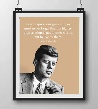 John F. Kennedy Quotes Wall Art-"Highest Appreciation Is To Live By Our Words"- 8 x 10" Art Wall Print-Ready to Frame. JFK Portrait Print. Home-Office-School-Library D?cor. Perfect Gratitude Gift.