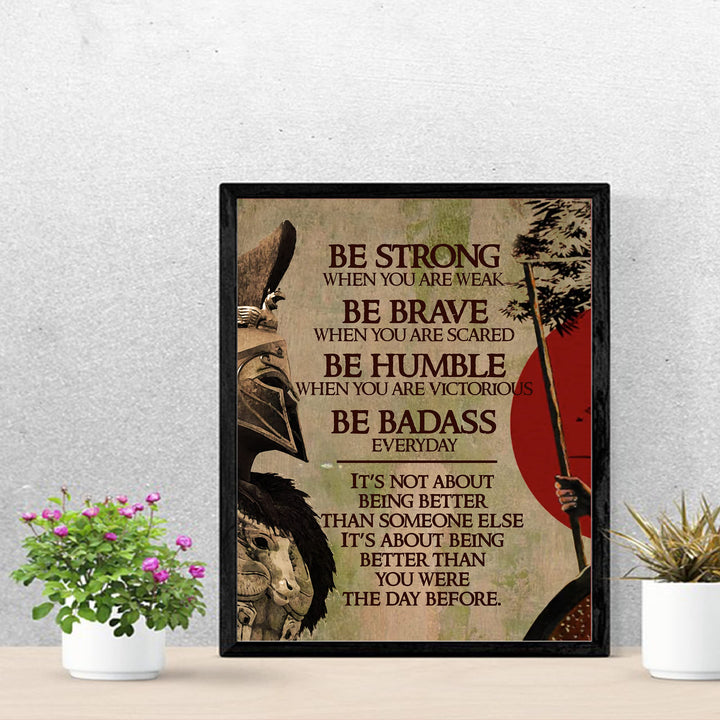 Be Strong When You Are Weak Motivational Warrior Quotes Wall Art -11x14" Rustic Spiritual Fighter Print -Ready to Frame. Inspirational Home-Dojo-Gym-Office-Classroom Decor. Life Quote for Warriors!