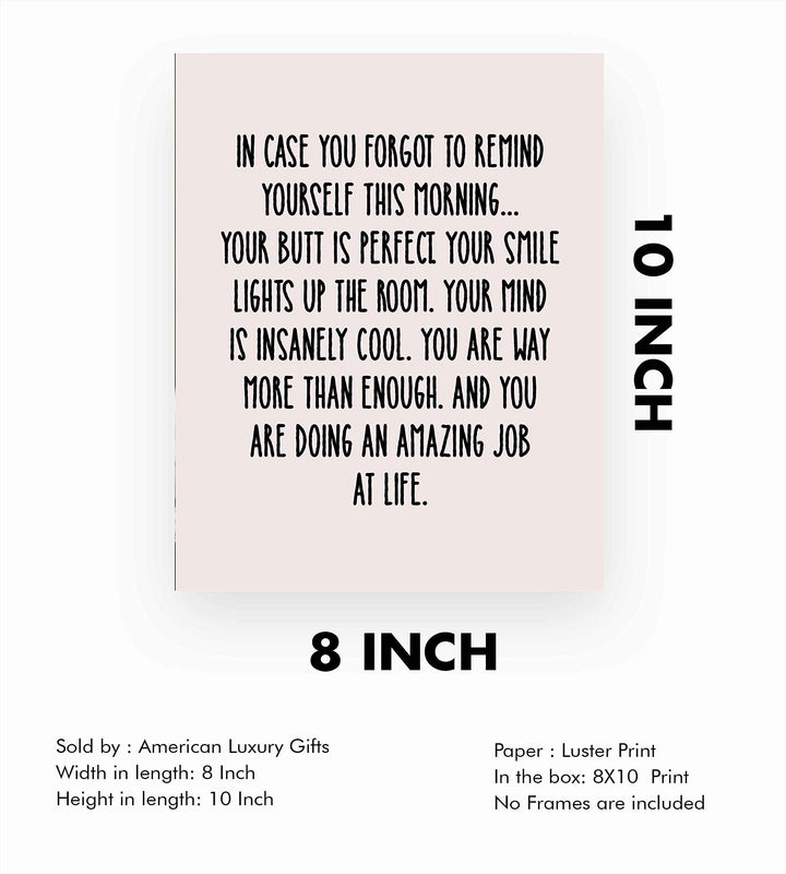 In Case You Forgot To Remind Yourself Funny Inspirational Wall Art -8 x 10" Typographic Poster Print-Ready to Frame. Humorous Home-Office Decor. Fun Desk-Cubicle Sign. Inspire Self-Esteem!
