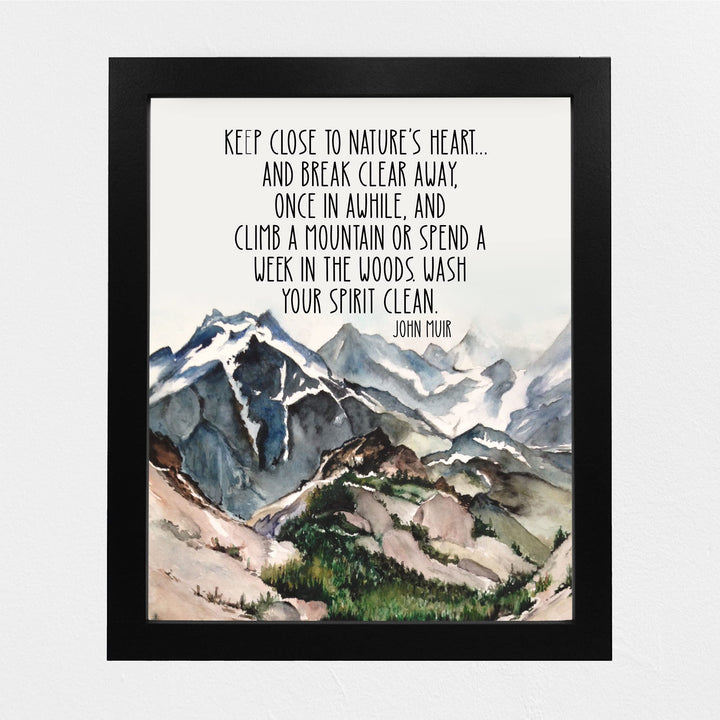 John Muir-"Keep Close to Nature&