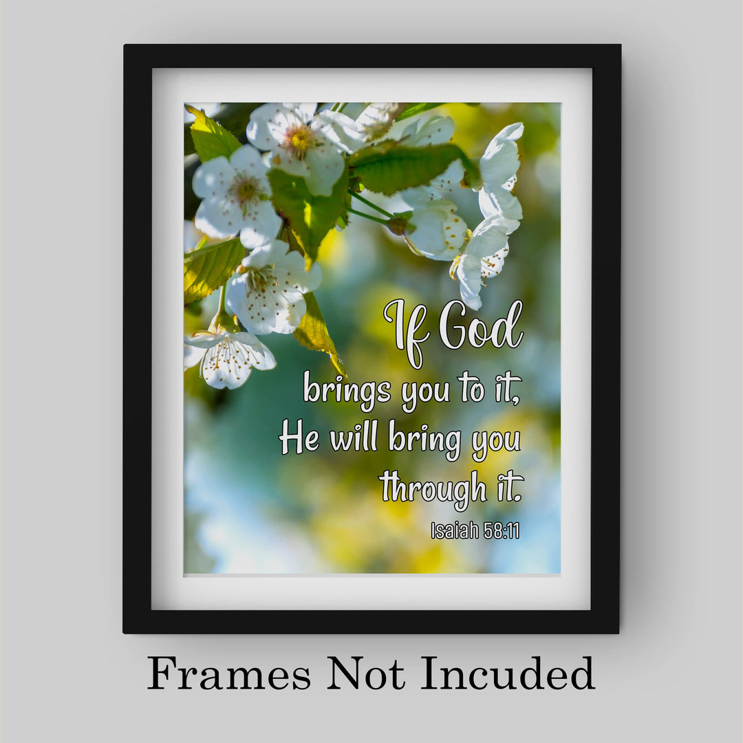 If God Brings You To It-He Will Bring You Through It-Isaiah 58:11- Bible Verse Wall Art -8 x 10"-Floral Scripture Wall Print -Ready to Frame. Inspirational Home-Office-Christian-Faith Decor!